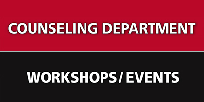 Attend an upcoming Counseling Department workshop