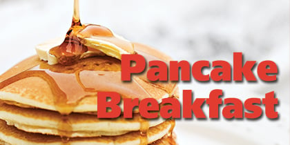 RSVP to host annual Pancake Breakfast and a day of fun for the whole family