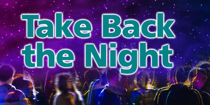 Take Back the Night – Tuesday, April 16