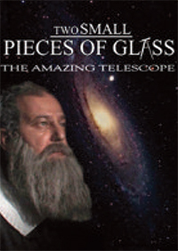 Two Small Pieces of Glass: The Amazing Telescope